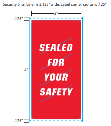 2" x 4" Sealed for Your Safety Labels with Security Slits - 12 Rolls/case; 375 Labels/roll